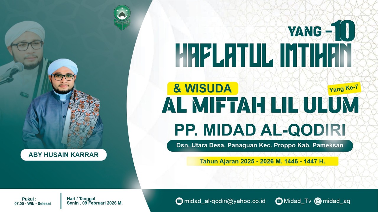 HAFLATUL IMTIHAN KE-X & WISUDA KE VII MIDAD AL - QODIRI