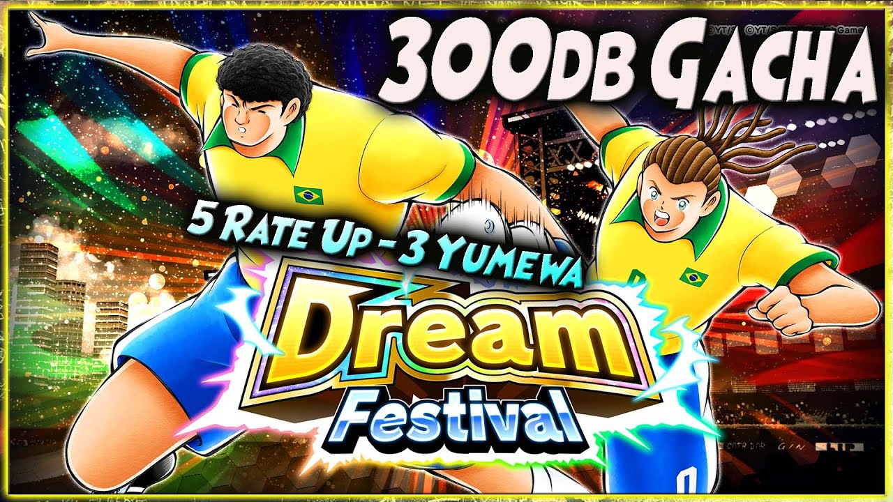5 RATE UP! 300db GACHA NATUREZA & CASA GRANDE Demi LATIN TEAM 🔥 CAPTAIN TSUBASA DREAM TEAM