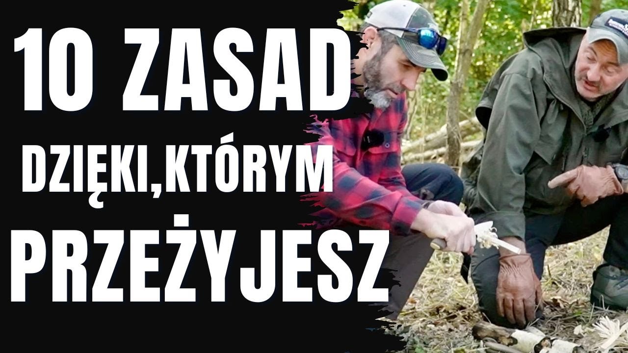 10 ZASAD, DZIĘKI KTÓRYM PRZEŻYJESZ! Survival EXPERT — Paweł Supernat z kanału   @SurvivaltechPl