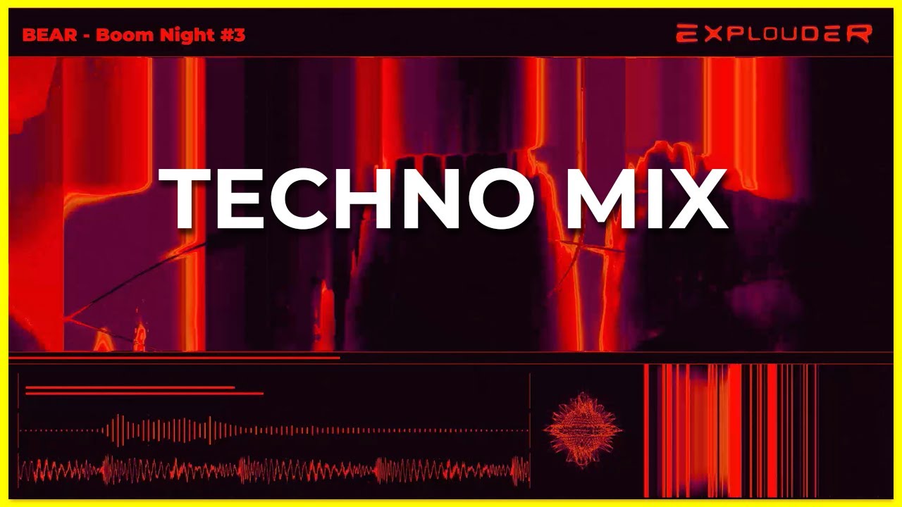 TECHNO DJ MIX | BEAR - Boom Night #3 | Explouder