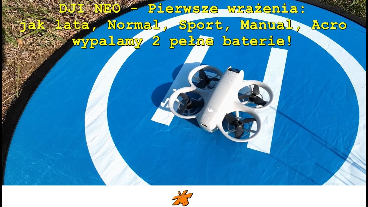 DJI NEO - Pierwsze wrażenia - Normal, Sport, Manual, Acro, Jakość obrazu, Wypalamy 2 pełne baterie