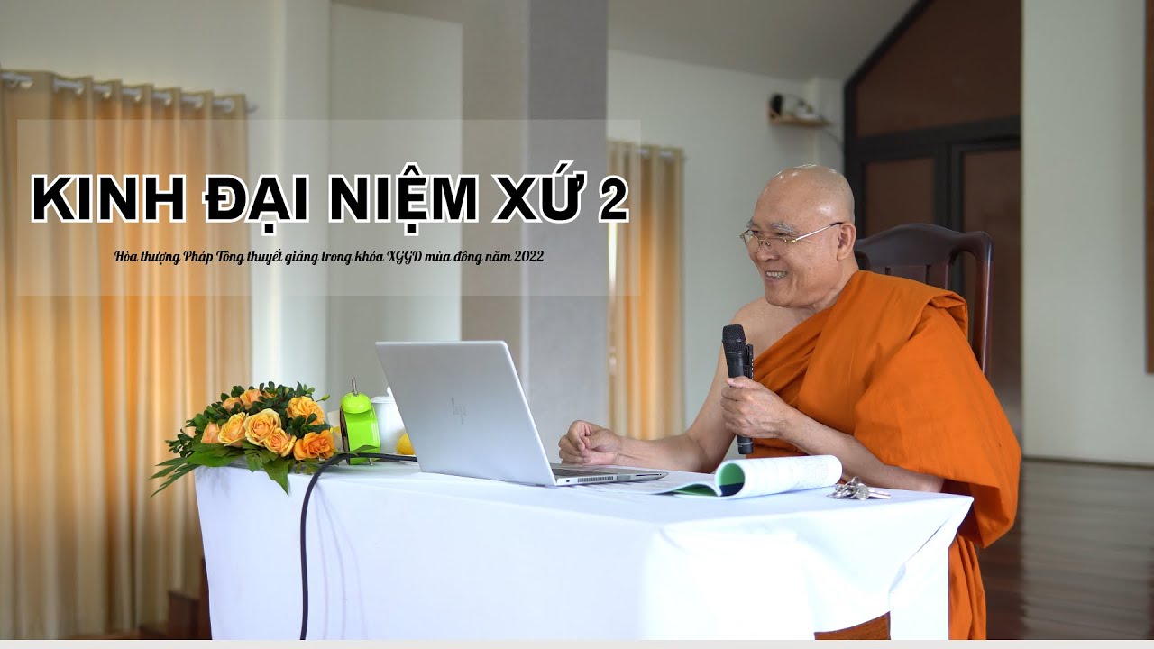 Kinh Đại Niệm Xứ 2 - Hòa thượng Pháp Tông thuyết giảng trong khóa XGGD mùa Đông năm 2022