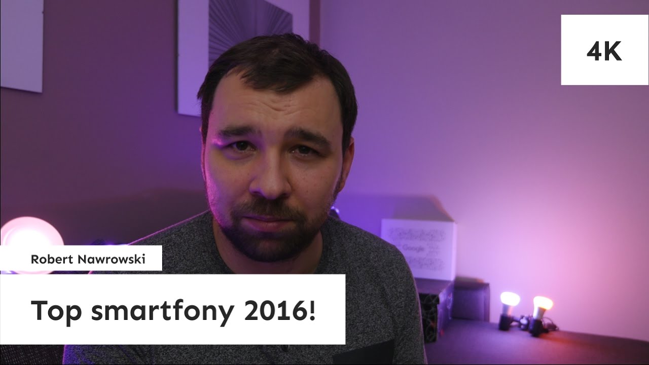 Top smartfony 2016 roku! Najlepsze średniaki i flagowce! | Robert Nawrowski