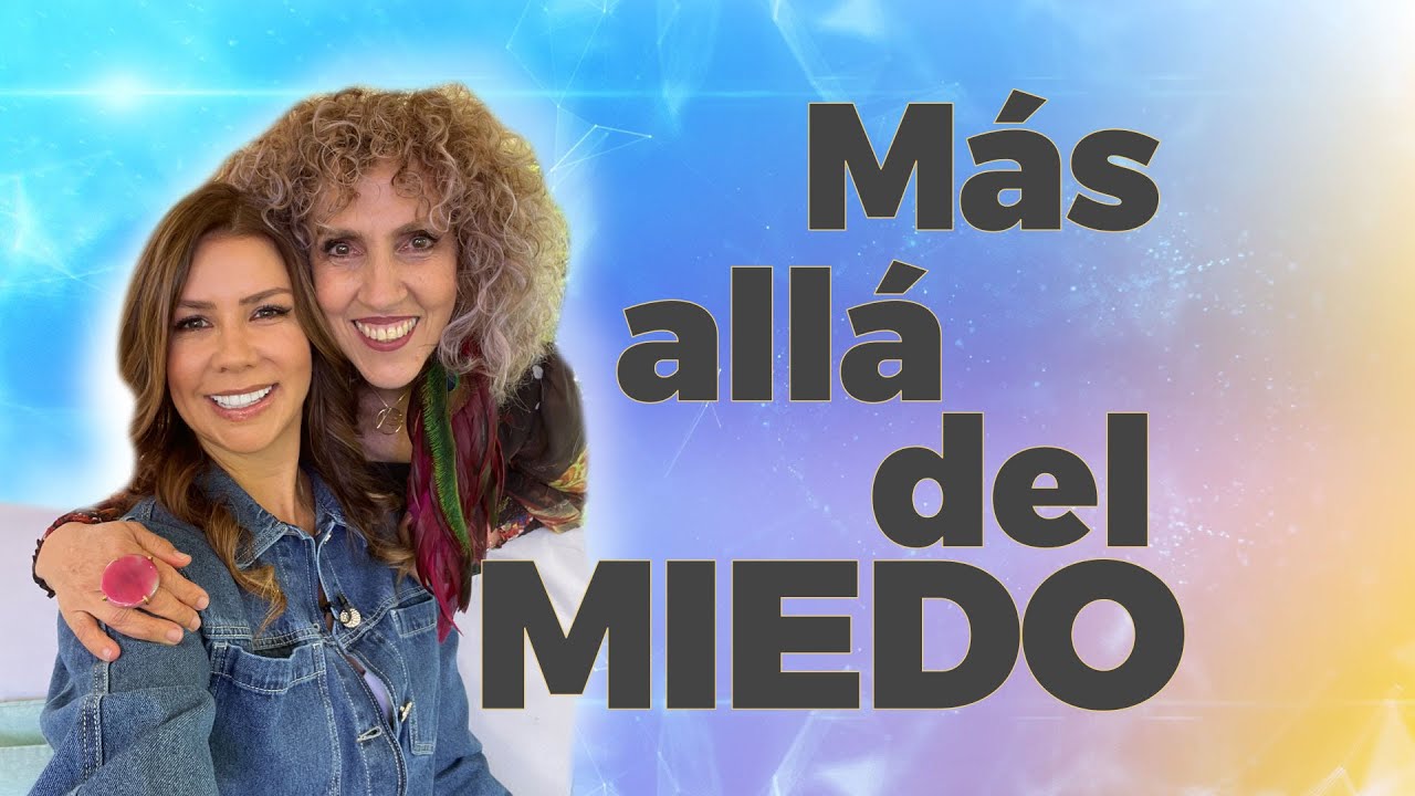 El Miedo [ Cómo transformarlo y usarlo a tu favor ] | Diana Álvarez & Ximena Duque Valencia
