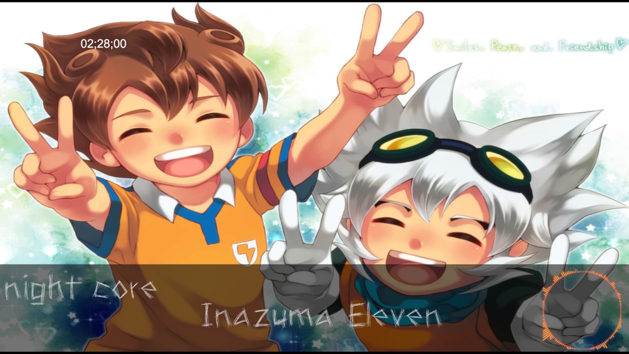 Night-core Inazuma Eleven - Maji De Kansha!