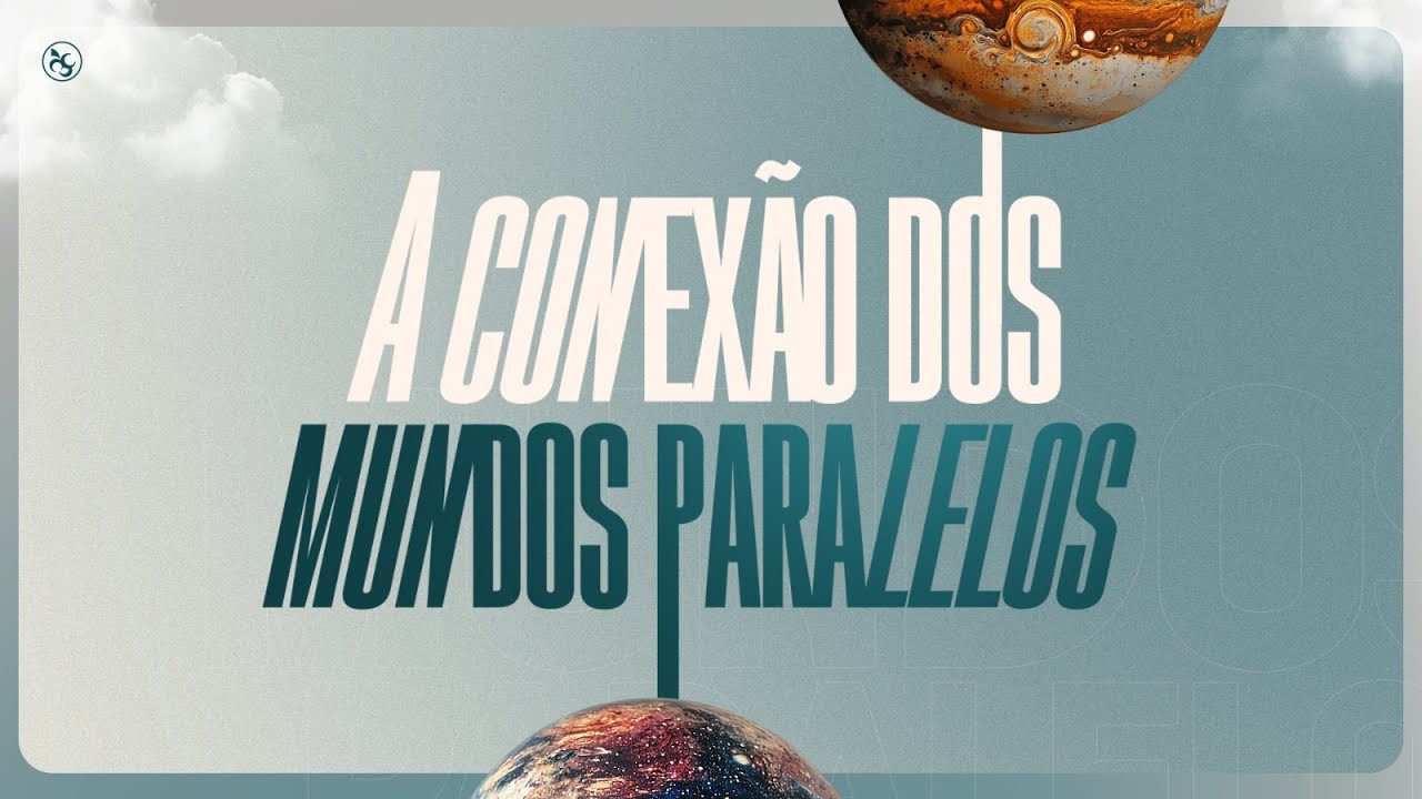 A conexão dos mundos paralelos 16.11