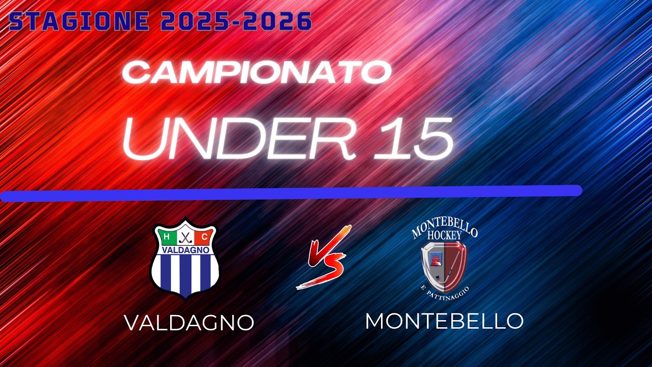 U15 - VALDAGNO Vs MONTEBELLO