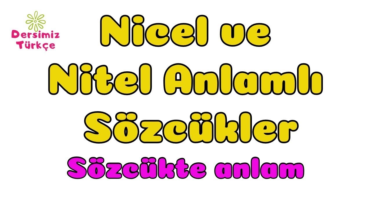 NİCEL VE NİTEL ANLAM Sözcükte Anlam