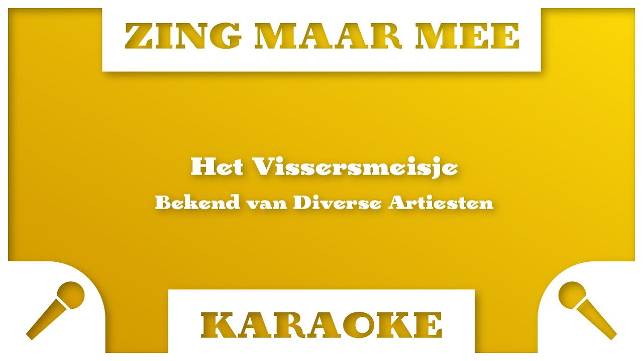 Zing Maar Mee - Het Vissersmeisje - Karaoke
