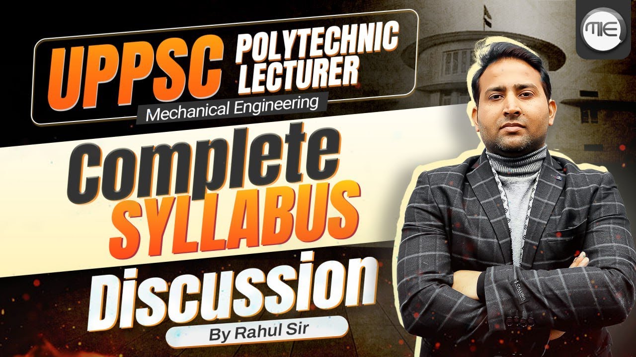 UPPSC Polytechnic Lecturer 2025 Mechanical Engineering Syllabus | Complete Discussion by Rahul Sir