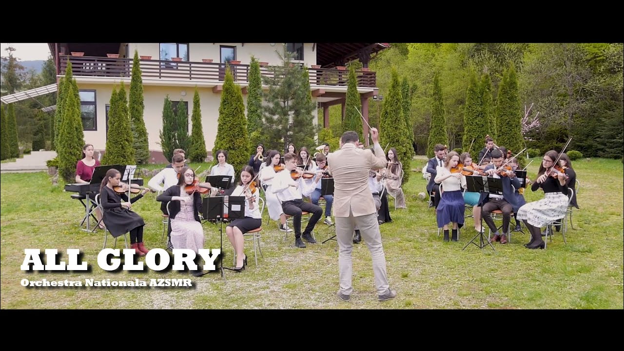 ALL GLORY -    Orchestra Națională AZSMR
