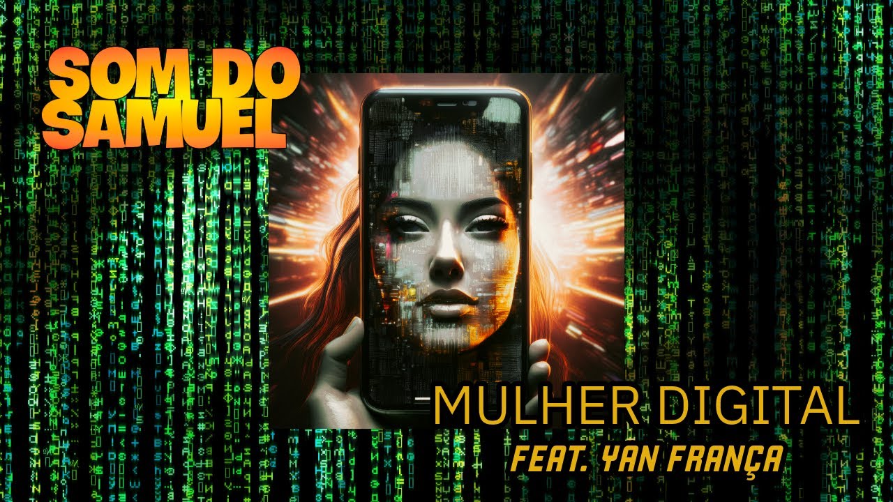 Mulher Digital - feat. Yan Fran&ccedil;a (official lyric video)