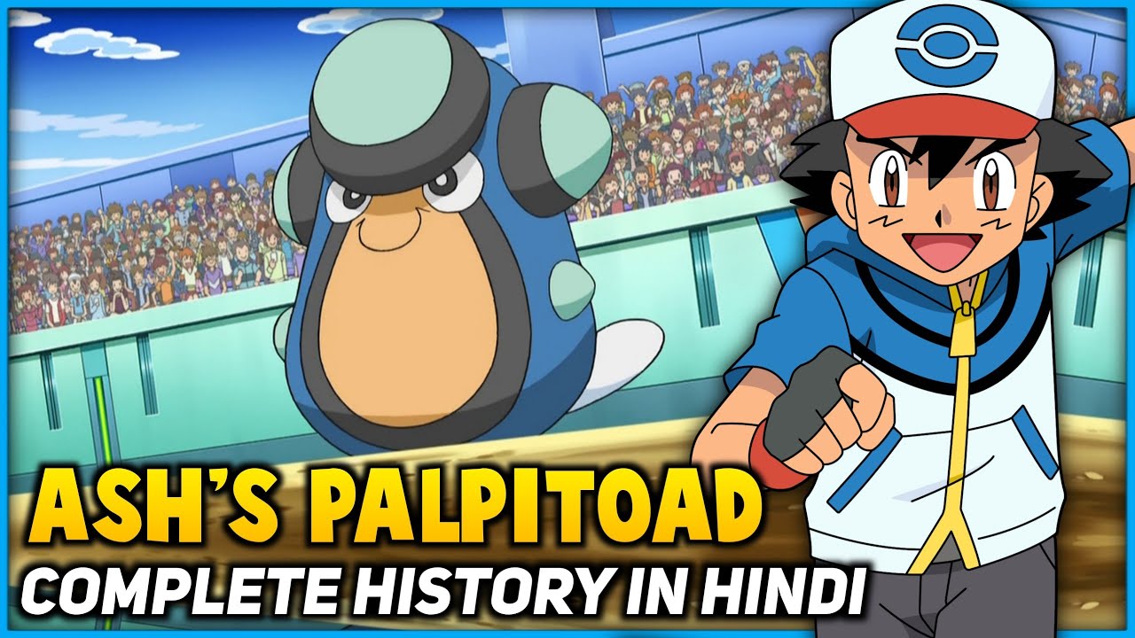 The Complete History of Ash's Palpitoad | Ash's Palpitoad Story Fully Explained in Hindi