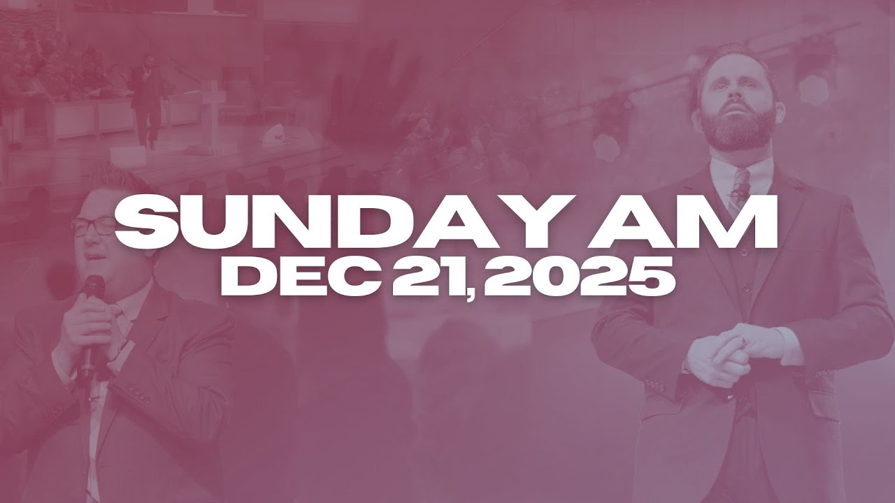 Sunday Morning Worship | Dec 21, 2025