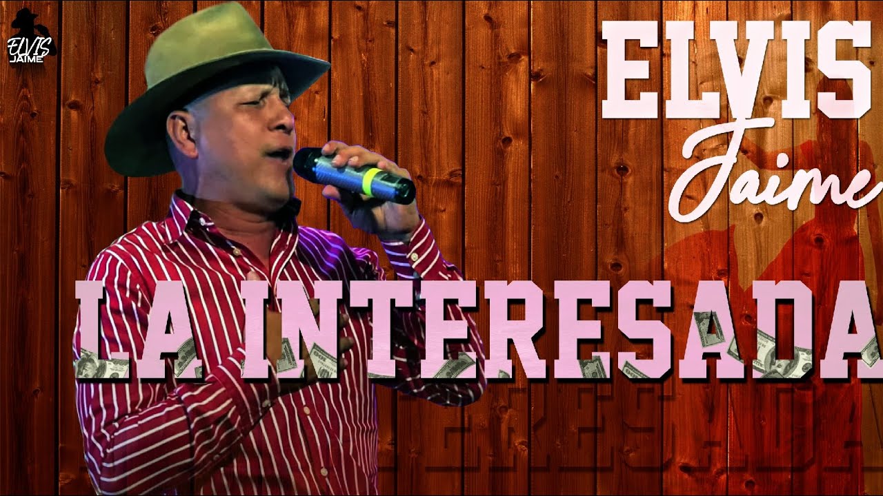 LA INTERESADA ➖ ELVIS JAIME