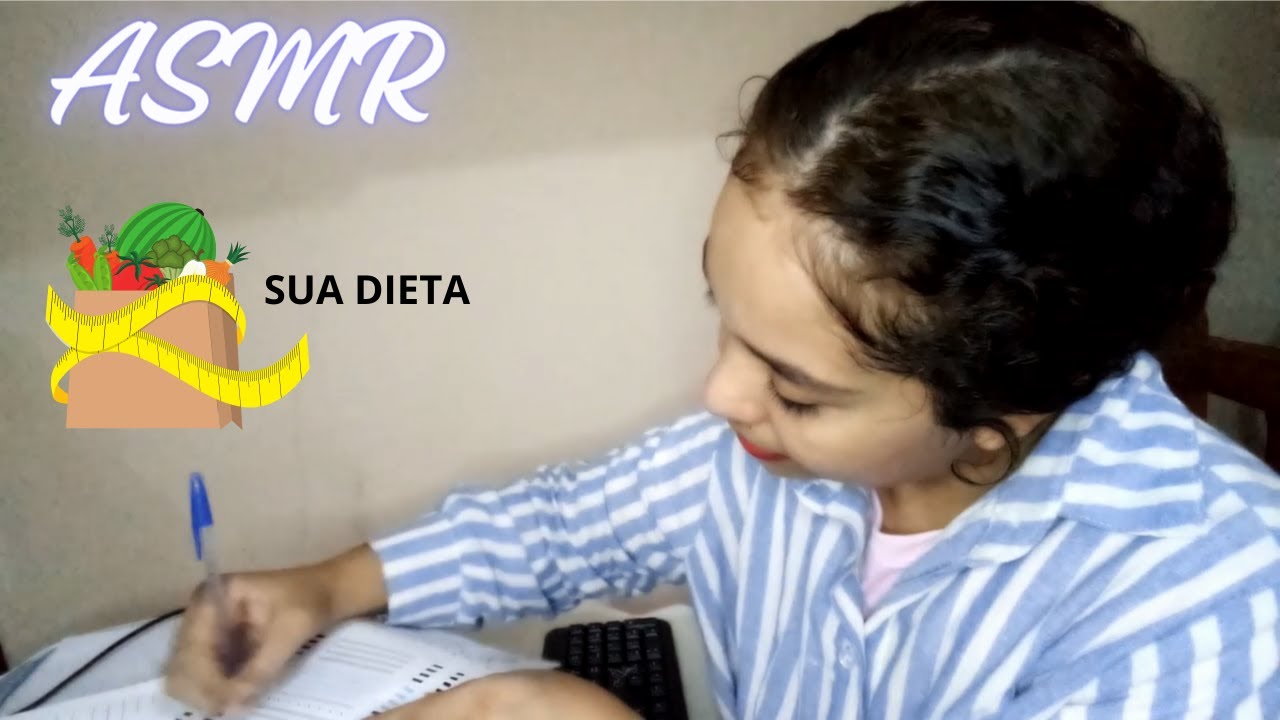 ASMR CONSULTA COM NUTRICIONISTA - PLANEJANDO SUA DIETA