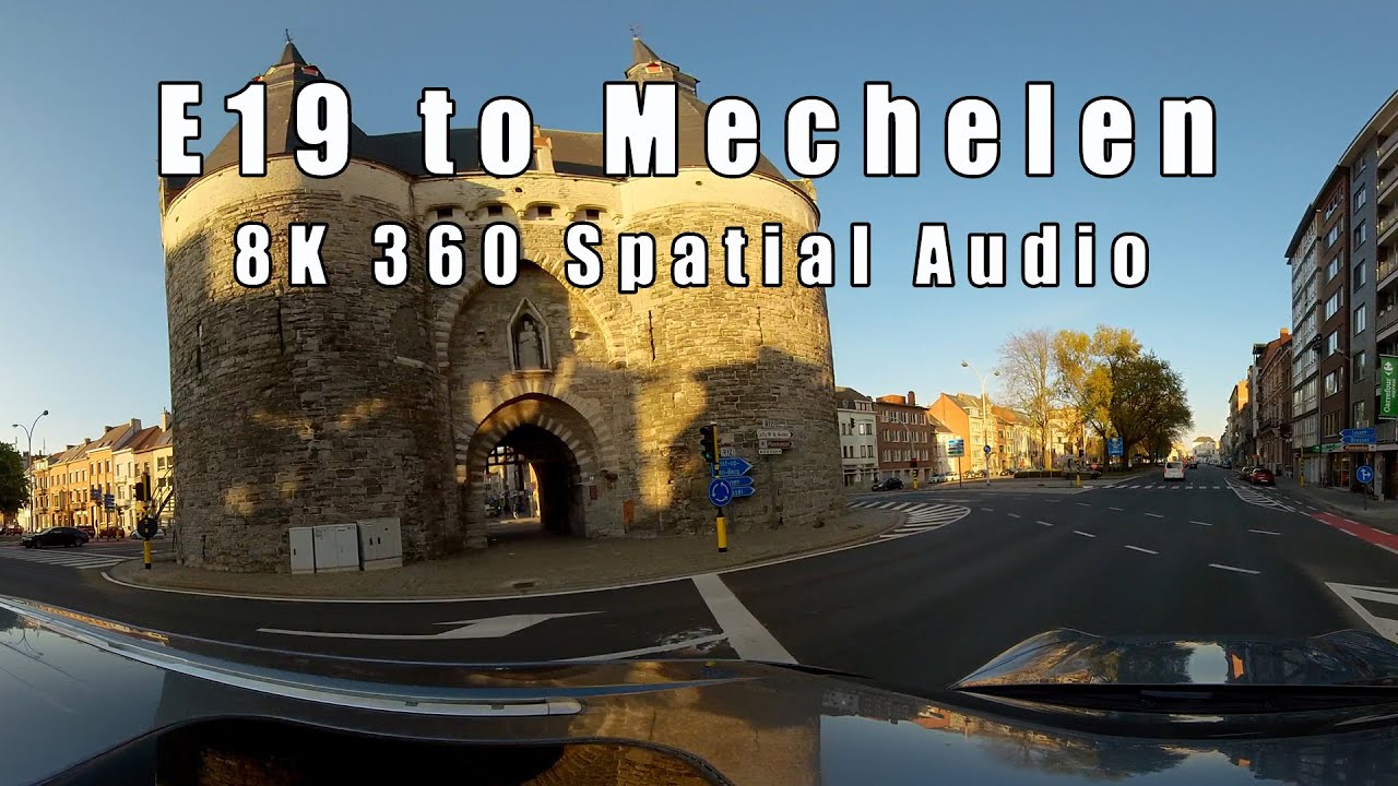 E19 to Mechelen - 8K 360 Spatial Audio