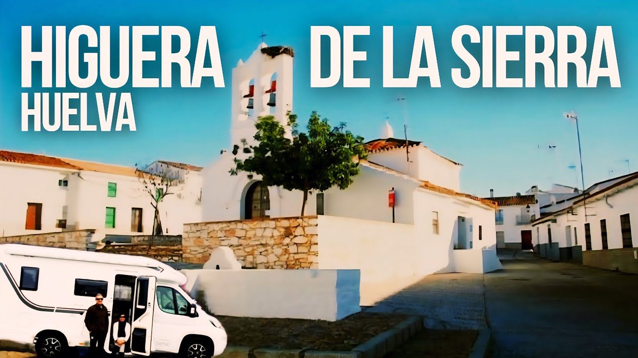🛑 GUÍA DE VIAJE por HIGUERA DE LA SIERRA‼️PUEBLOS BONITOS‼️ Qué Ver y Hacer 🍿 Área de AUTOCARAVANAS