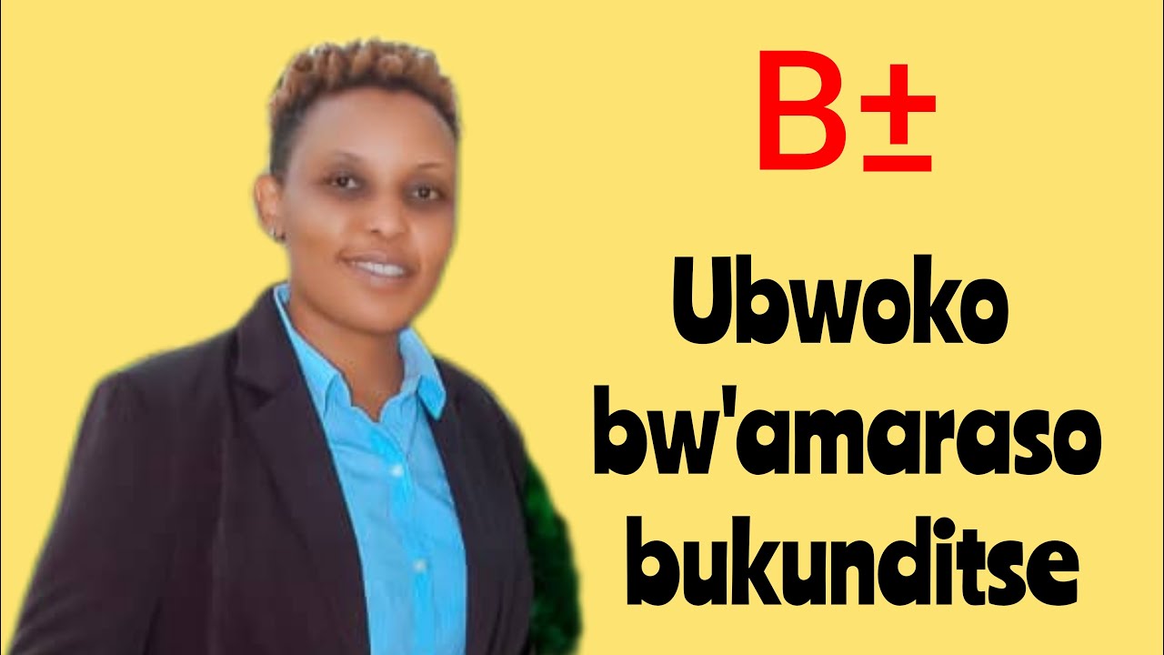 #TWIBUKIRANYE: UBWOKO BW'AMARASO BWA B/ UBWOKO BW'AMARASO BWA BAKE KDI BWAHUYE N'IBIBAZO MU MATEKA.