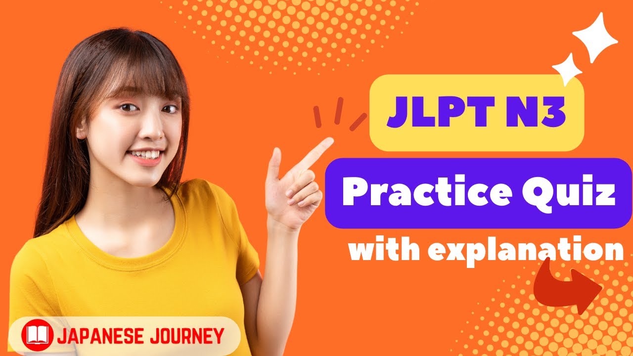 JLPT N3 Verb Vocabulary and Particle Quiz + Explanation in Japanese 日本語