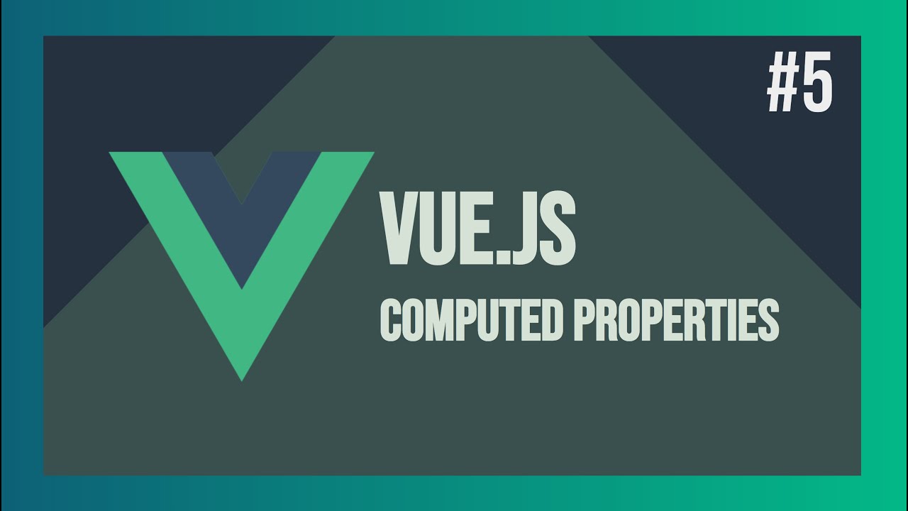Let's Learn VueJS #5 - Computed Properties