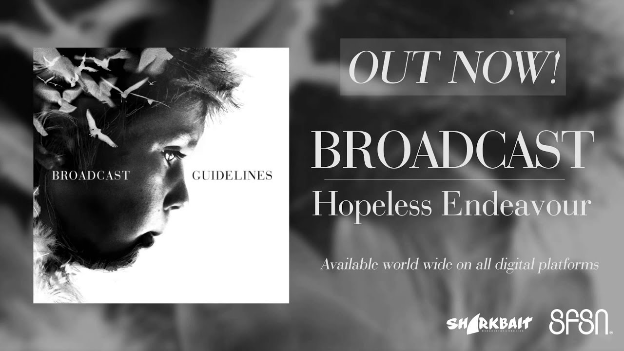 Broadcst - Hopeless Endeavour