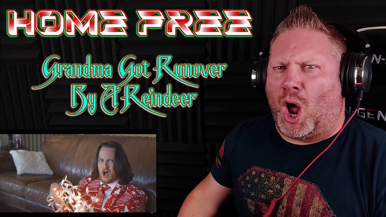 Grandma Got Runover By A Reindeer - Home Free | REVIEW