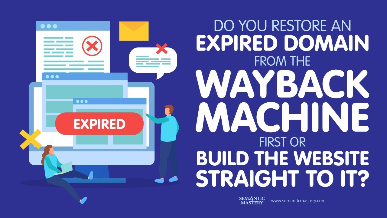 Do You Restore A Expired Domain From The Wayback Machine First Or Build The Website Straight To It?