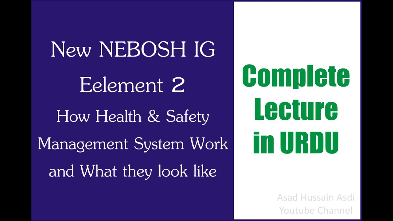 Lecture 2 NEW NEBOSH ig Element 2 How Health & Safety Management Systems Work in URDU / HINDI