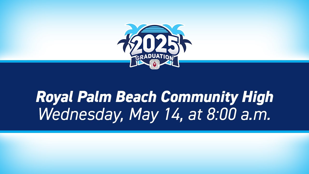 2025 Royal Palm Beach Community High School Graduation