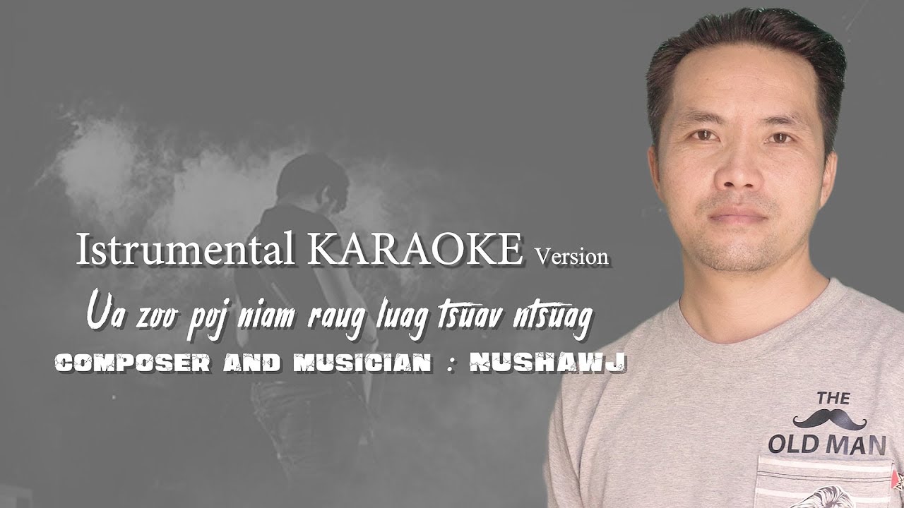 Ua zoo poj niam raug luag tsuav ntsuag-Instrumental (KARAOKE with lyrics)