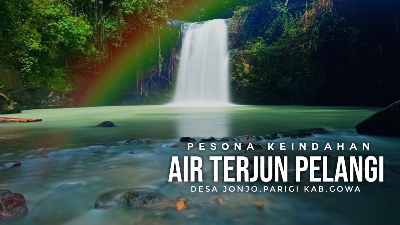 Rute dan Pesona Air Terjun Pelangi di Desa Jonjo,Kec.Parigi Kab.Gowa Sul - Sel || Vlog Cinematic