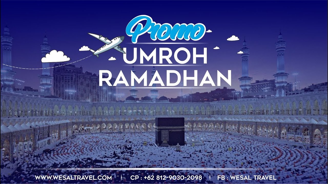 Promo Umroh Ramadhan Bersama Travel Umroh Wesal Travel