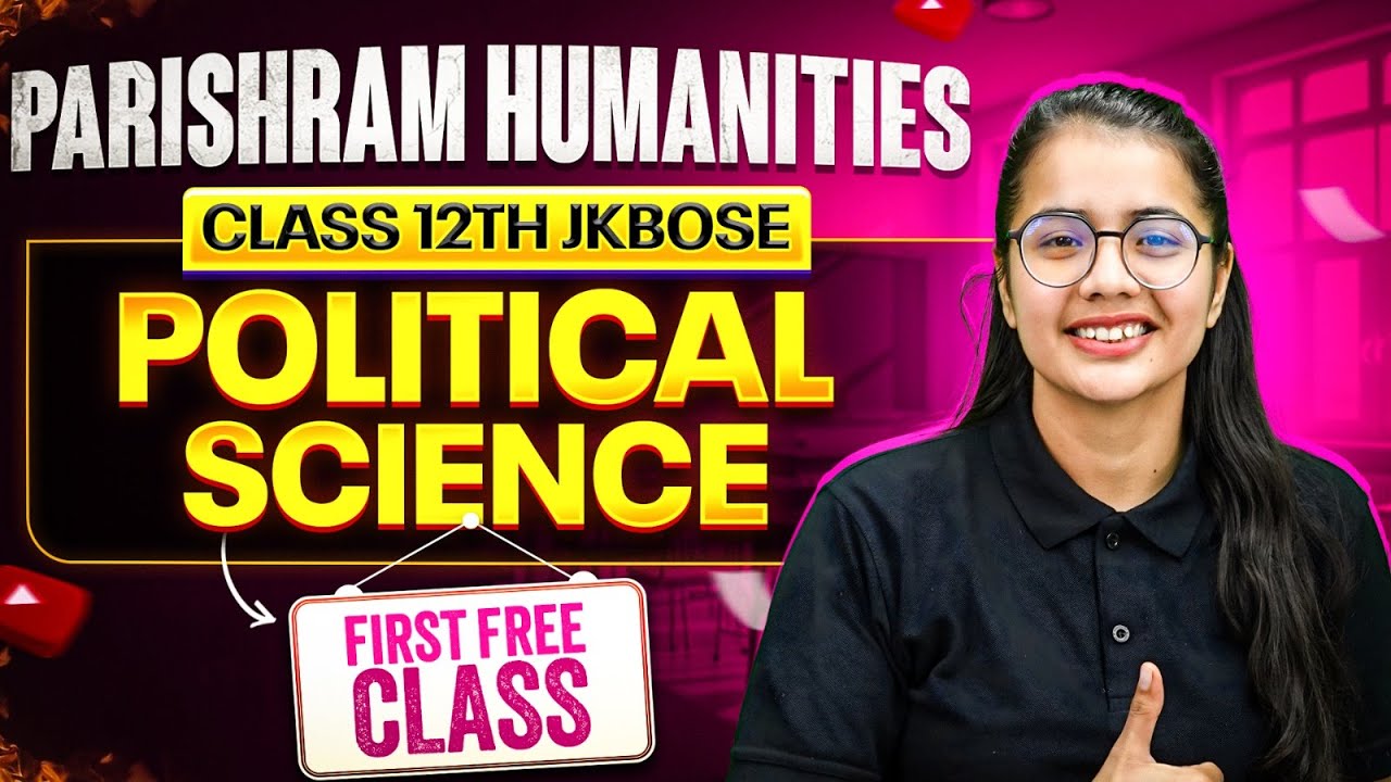 PARISHRAM Humanities 2026 💥 1st Free Class | JKBOSE Class 12th POLITICAL SCIENCE ⚡️ | JKBOSE Wallah