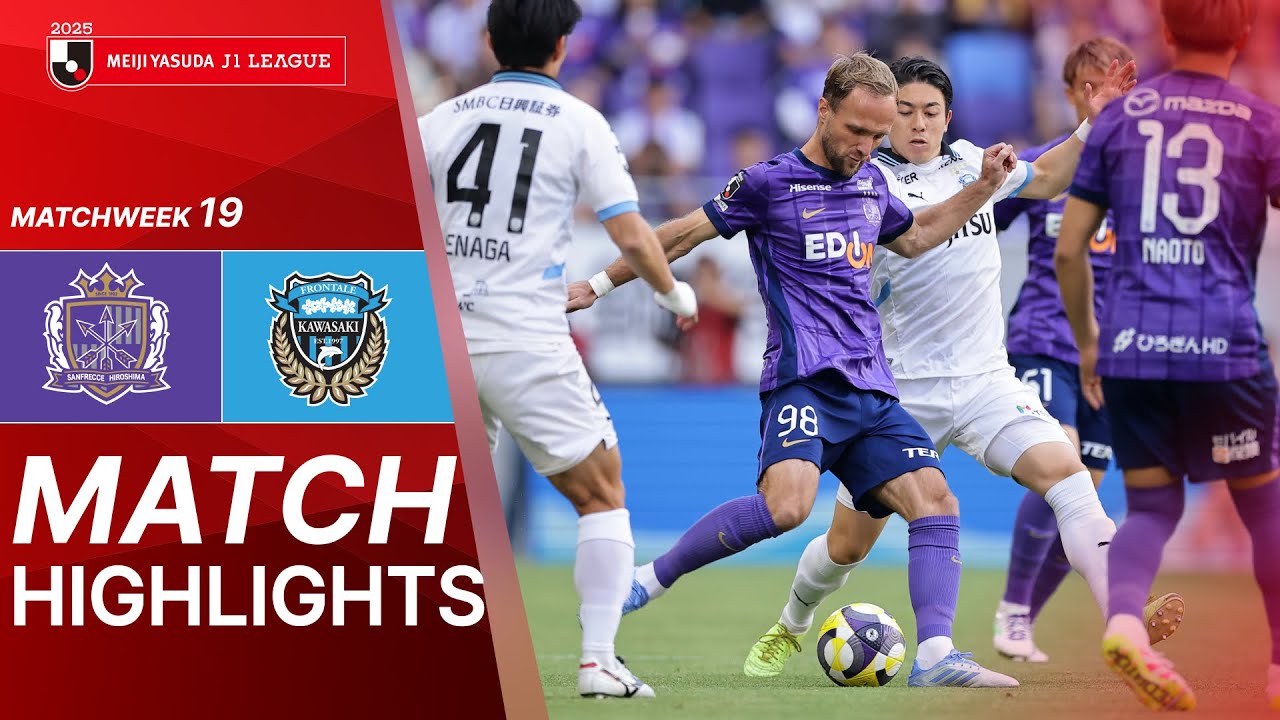 Sanfrecce Hiroshima vs. Kawasaki Frontale - Game Highlights | 2025 J1 LEAGUE HIGHLIGHTS | MW 19