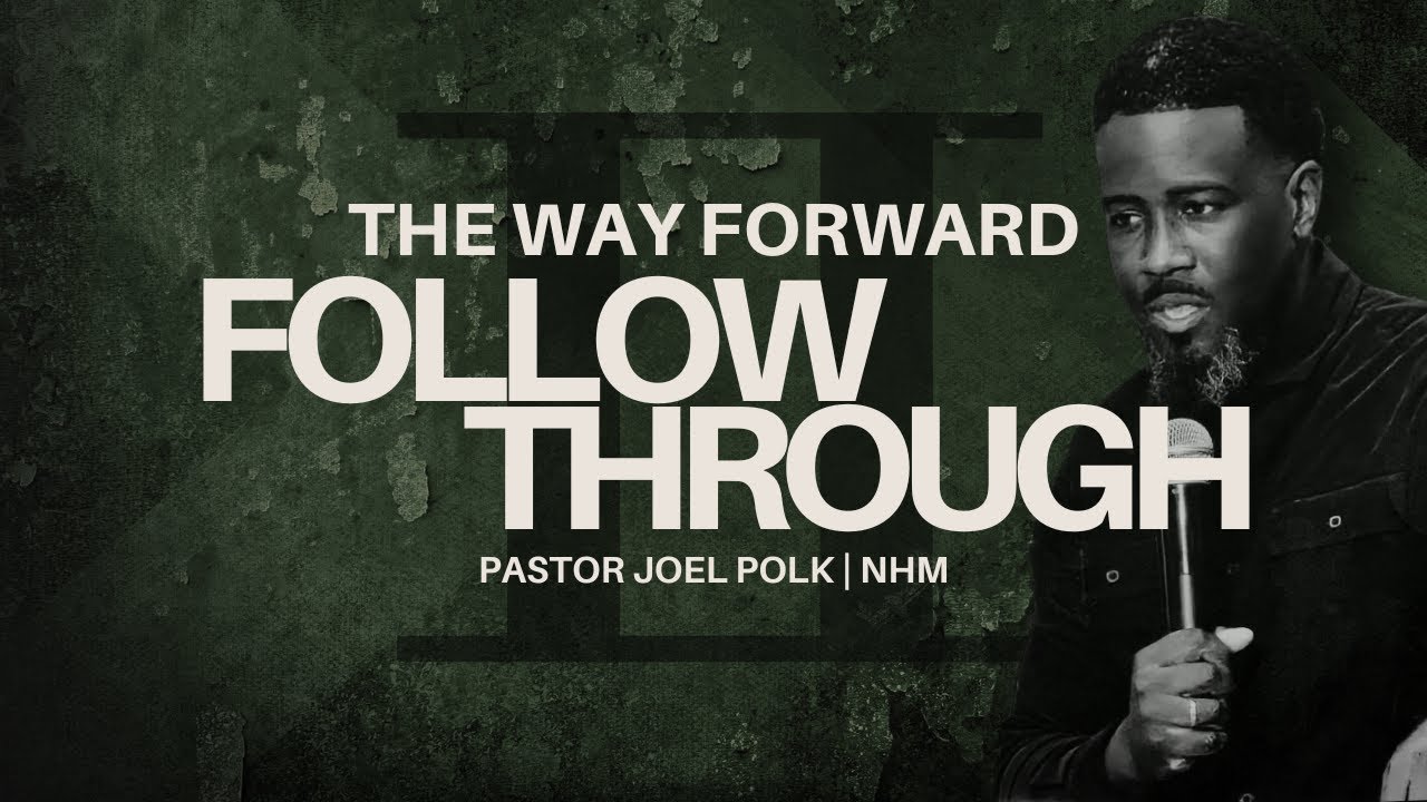 The Way Forward II: Follow Through