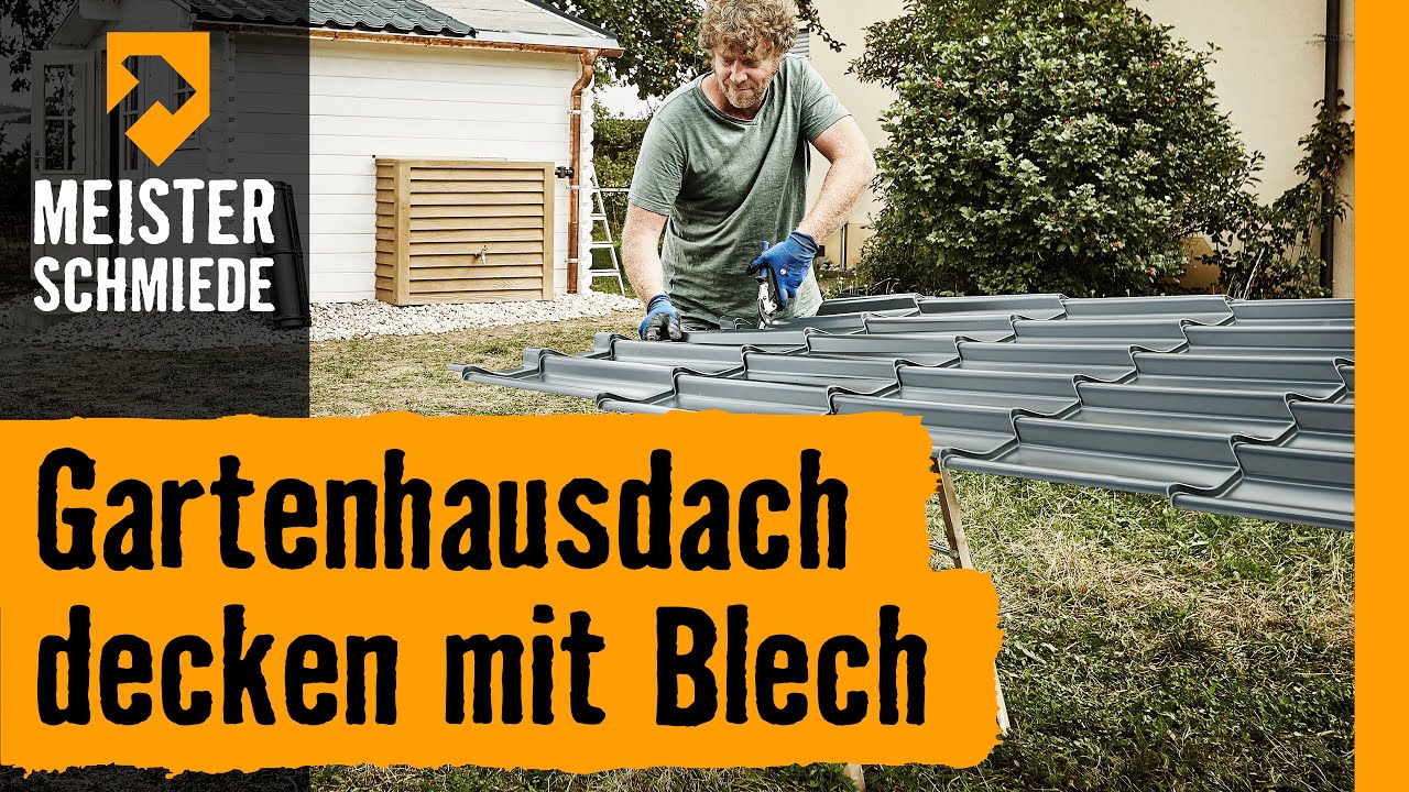 Gartenhausdach decken mit Blech | HORNBACH Meisterschmiede