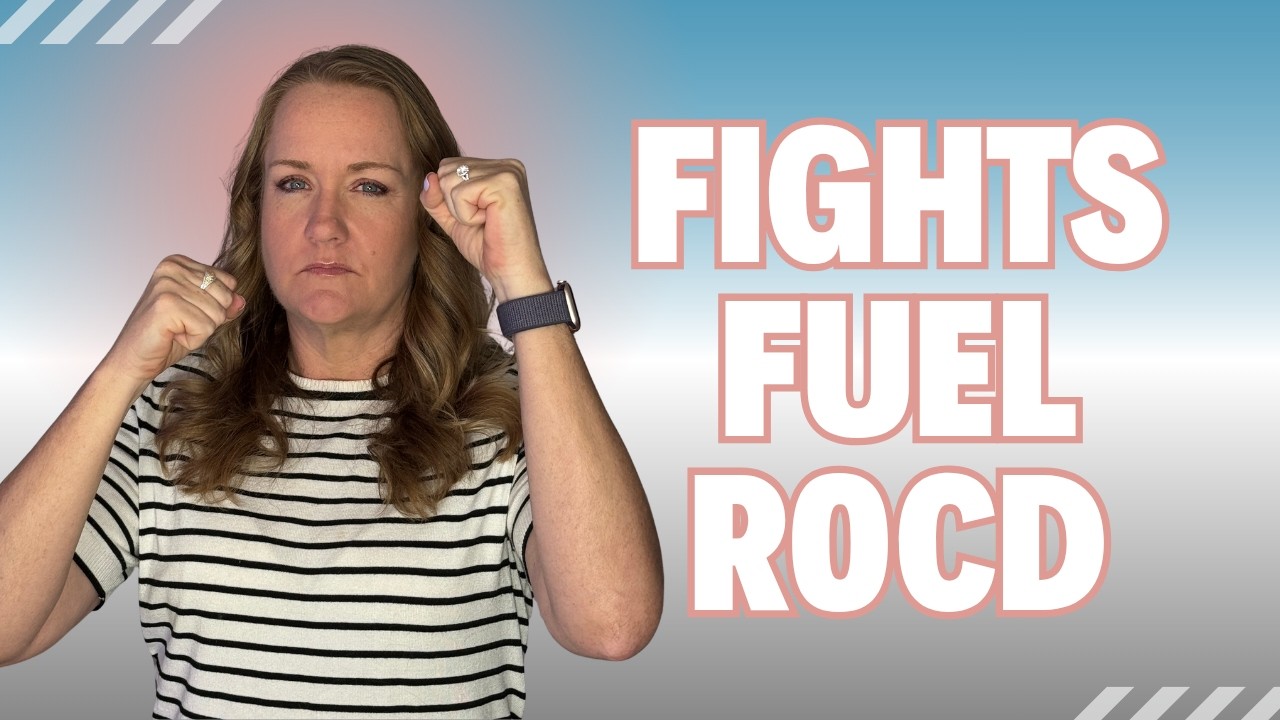 ROCD and Conflict: Why Every Fight Makes You Question Your Relationship (And How to Stop)