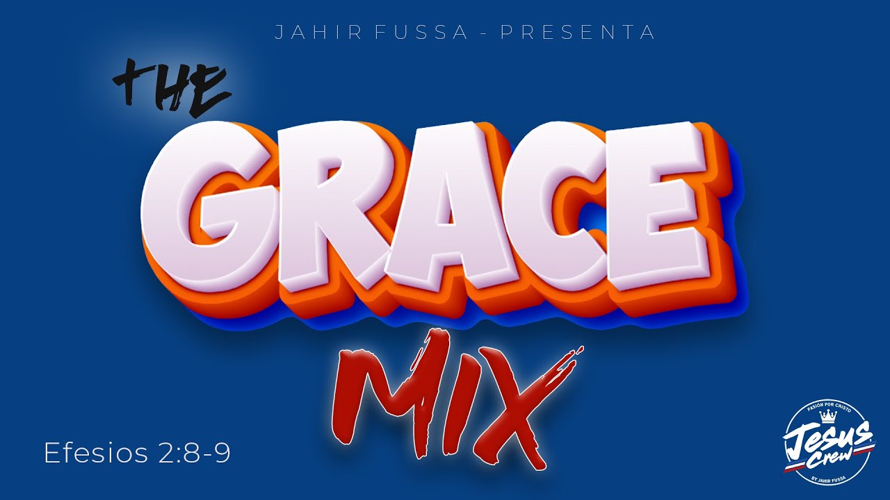 MIX CRISTIANO - THE GRACE MIX by JAHIR FUSSA - 2025  #urbanocristiano