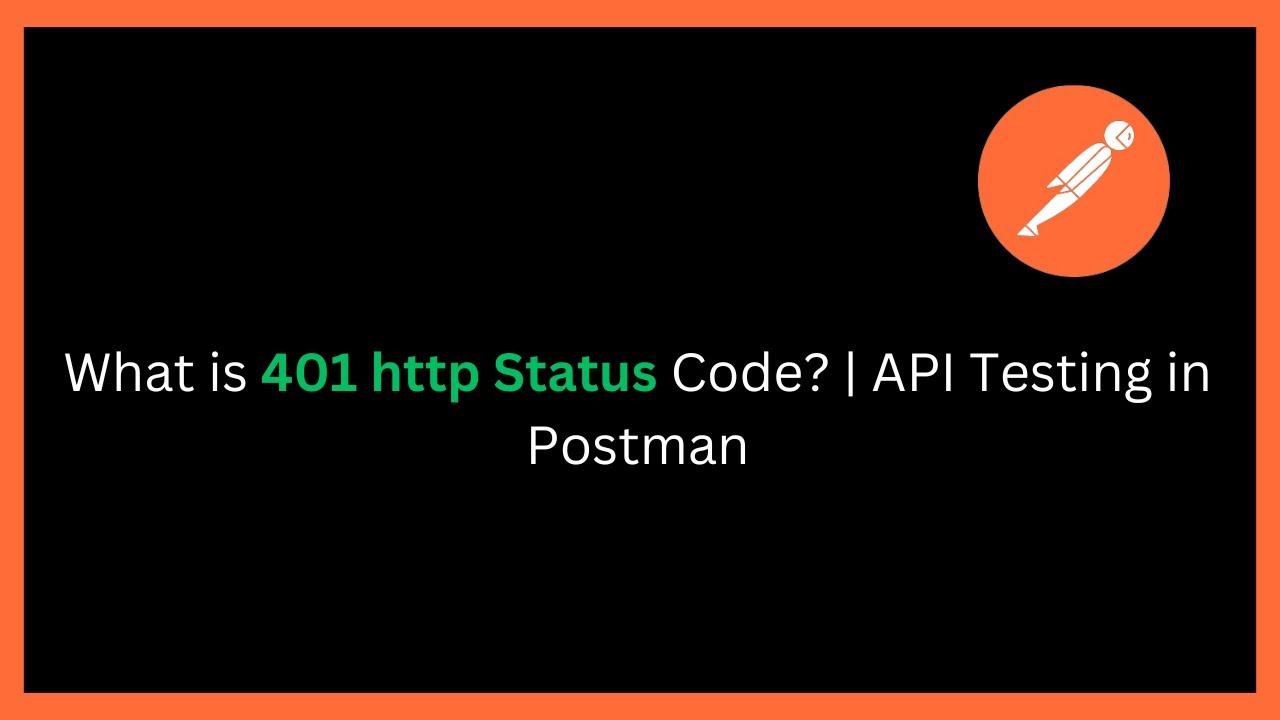 What is 401 Unauthorized Error? | API Testing in Postman Explained 🔥