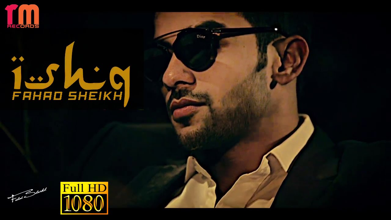 FAHAD SHEIKH - ISHQ  | OFFICIAL VIDEO