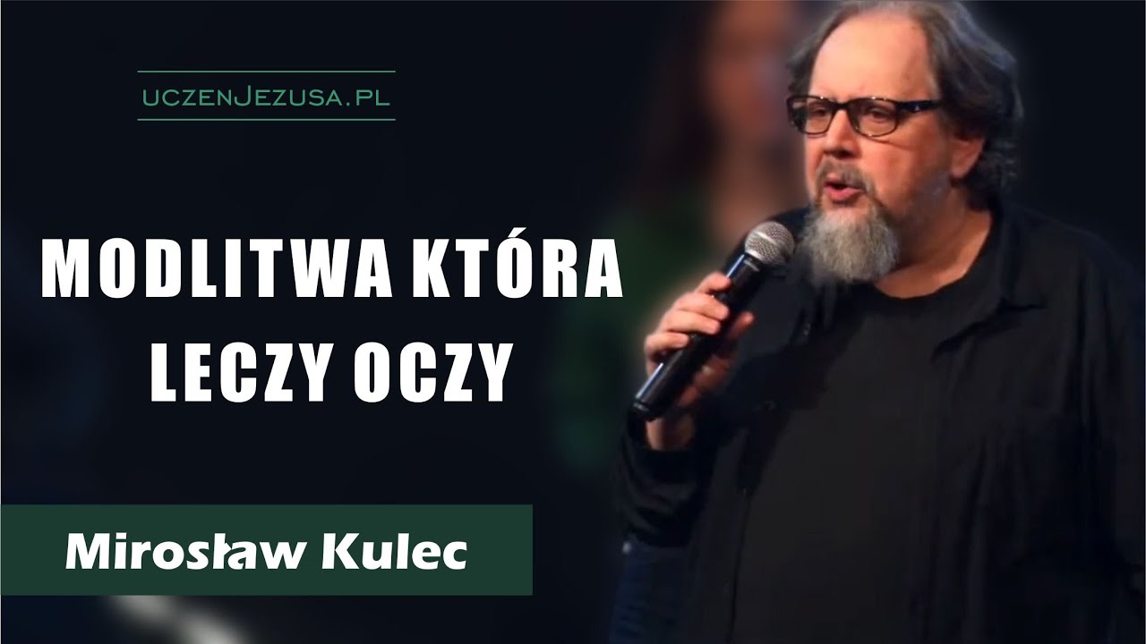 Modlitwa która leczy oczy - Mirosław Kulec