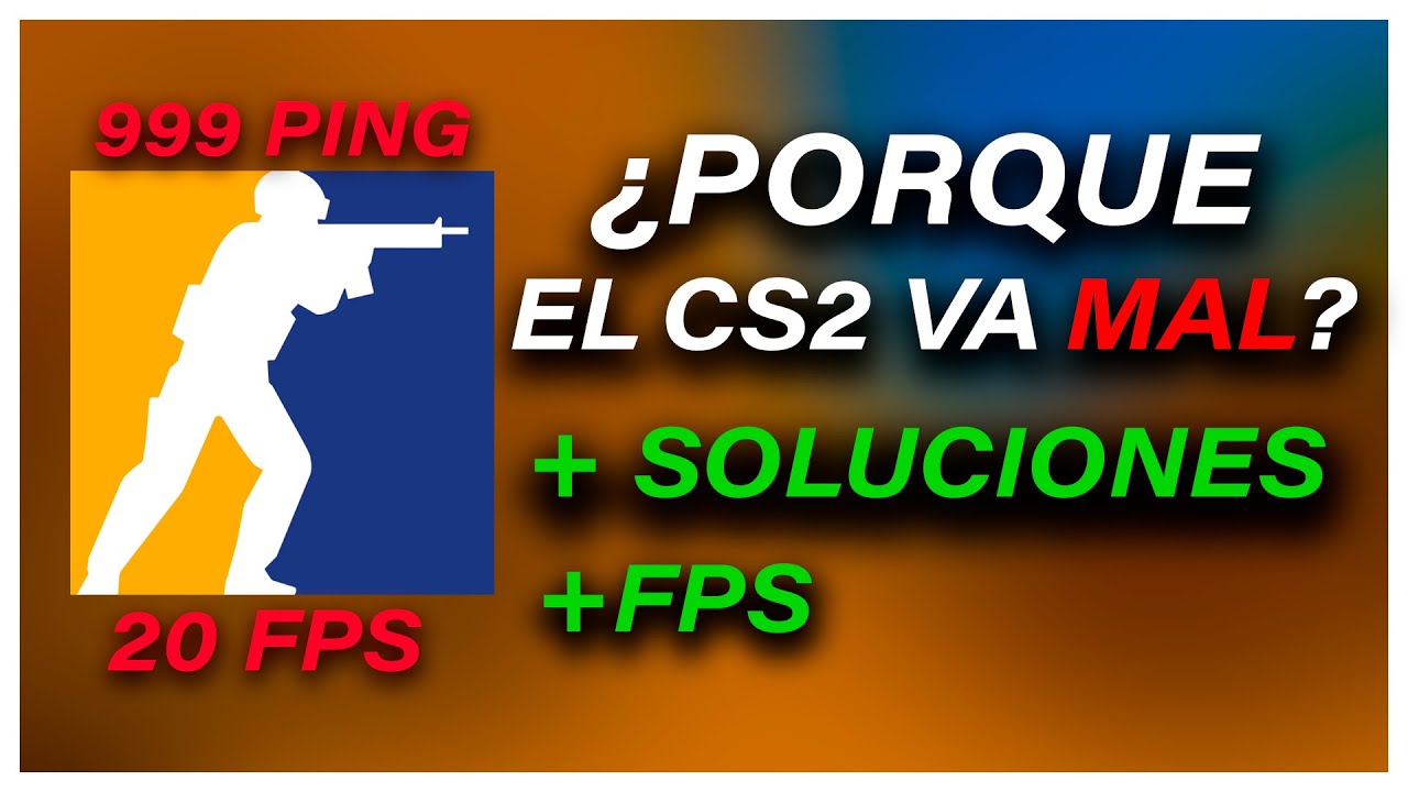 PORQUE EL CS2 SE SIENTE MAL + SOLUCIONES + FPS