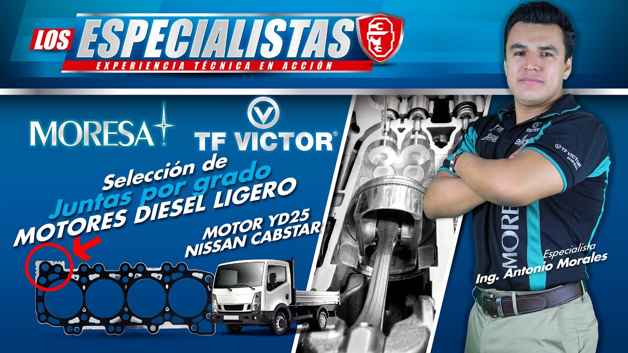 SELECCION CORRECTA DE JUNTAS POR GRADO PARA MOTORES DIESEL LIGEROS - MOTOR YD25 NISSAN CABSTAR