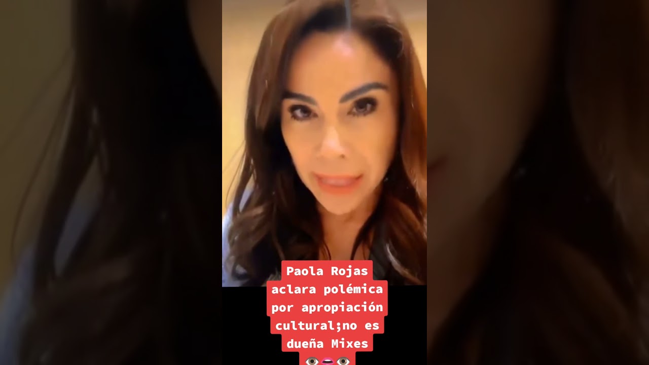 Paola Rojas se defiende de cr&iacute;ticas por apropiaci&oacute;n cultural #paolarojas #famososmexico
