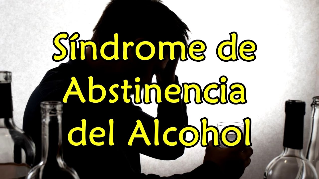 S&iacute;ndrome de Abstinencia del Alcohol