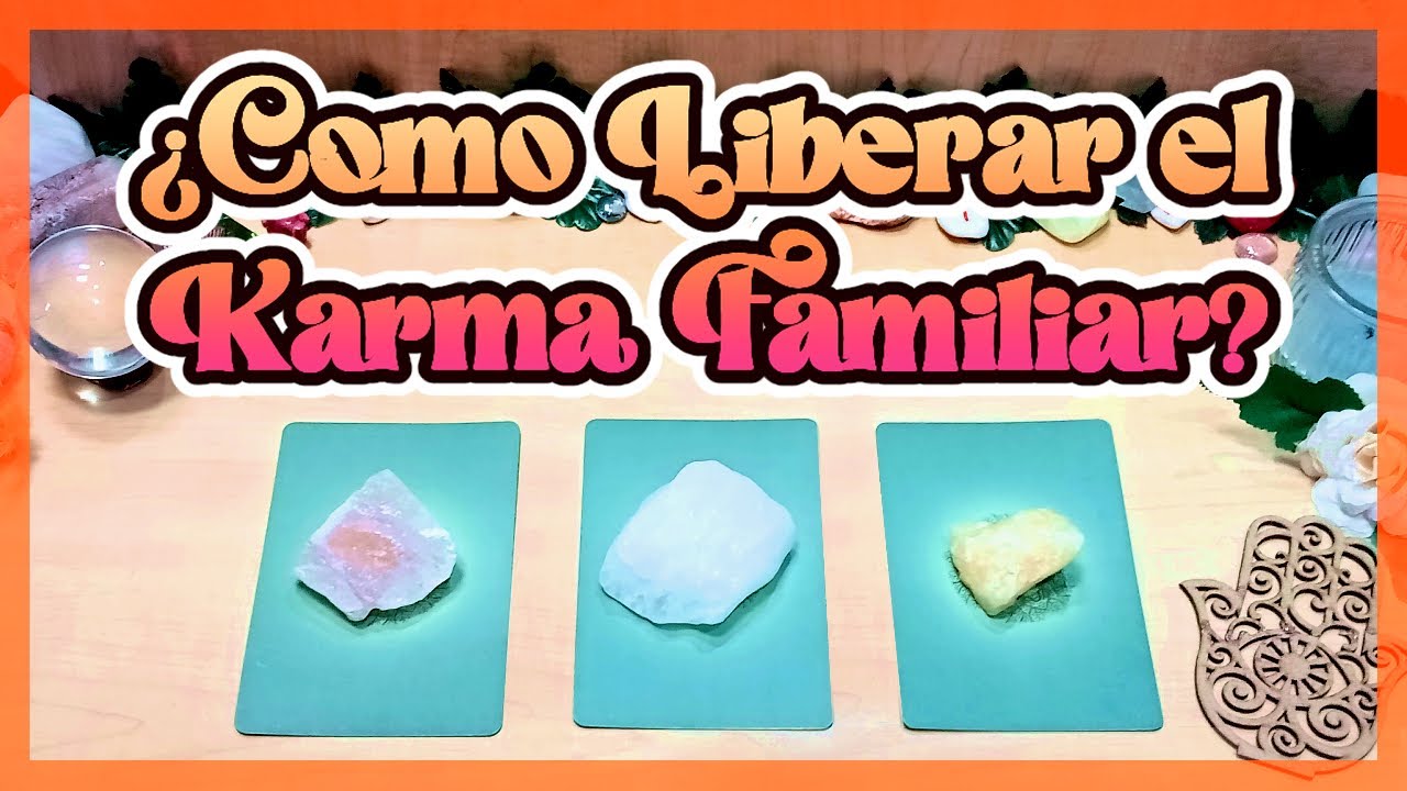 🔮🍀 Libera el KARMA FAMILIAR para poder avanzar y vivir más feliz 😊🙏(Tarot INTERACTIVO ATEMPORAL)