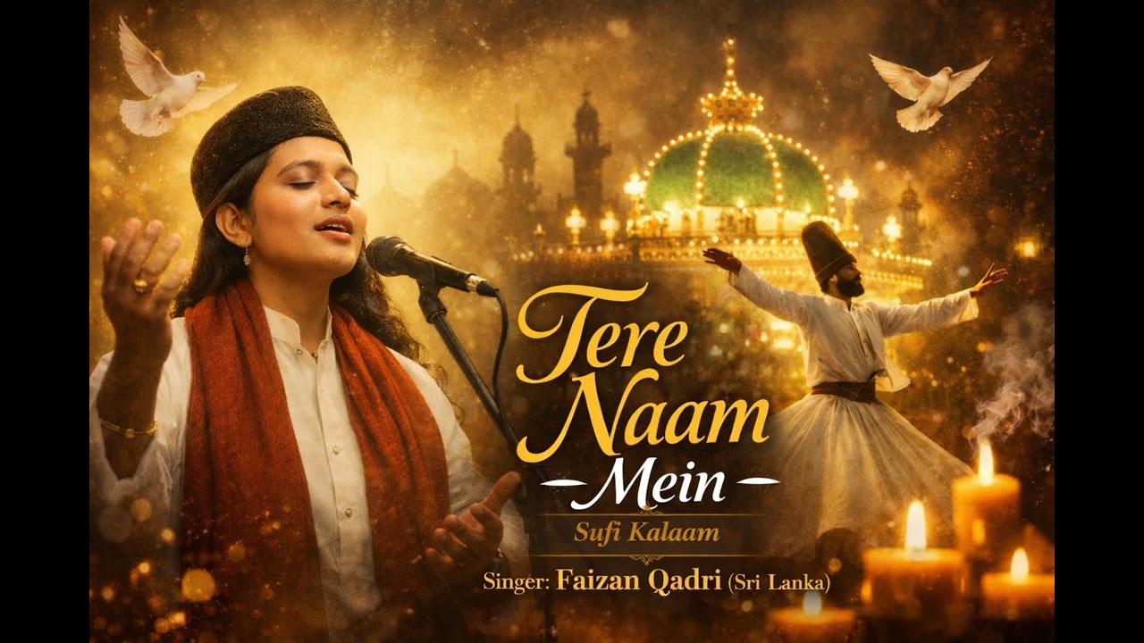 Tere Naam ❤🥰 KalaamSingerFaizan Qadri (Sri Lanka)🎶 Genre: Sufi Spiritual🕊️ Feel: Sukoon Ishq •Noor