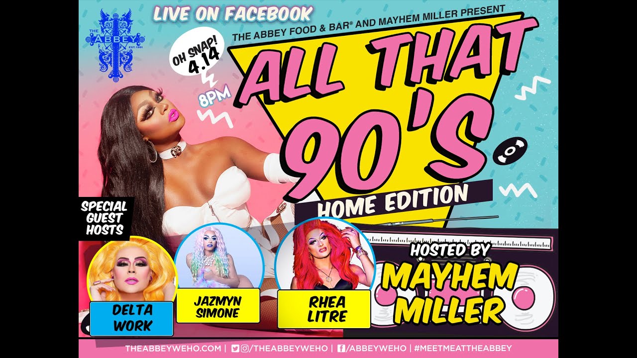 All That 90's At Home Edition (Livestream) Hosted By Mayhem Miller #DragRace #LGBTquarantine