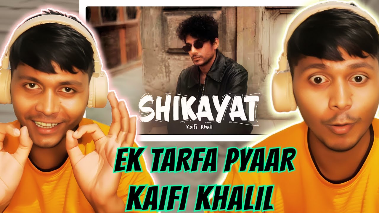 Kaifi Khalil - Shikayat Song Reaction BY #reactindia01 #kaifikhalil